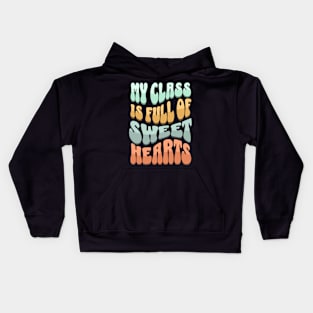 My Class Is Full Of Sweet Hearts Kids Hoodie